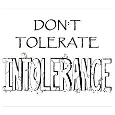 No more Intolerance